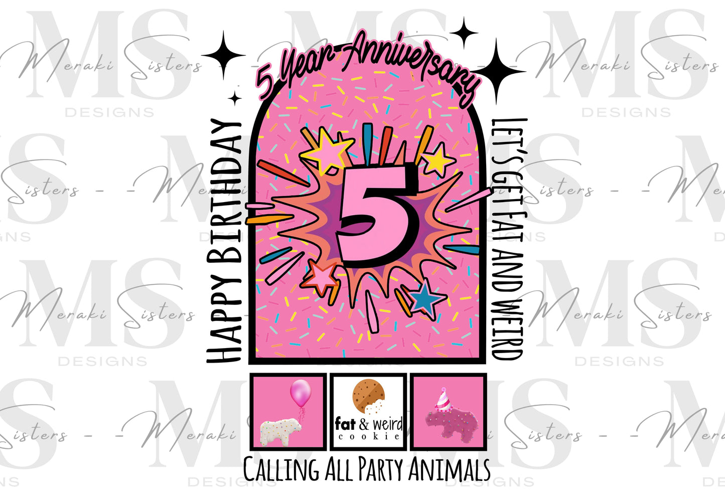 Fat & Weird 5 Year Anniversary  *Digital Design*
