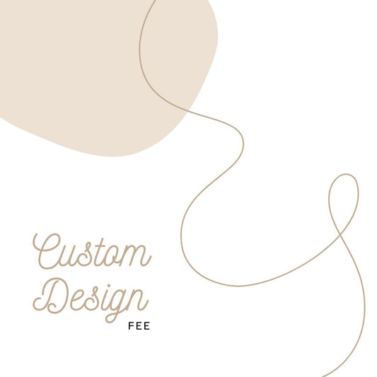 Custom Design Fee