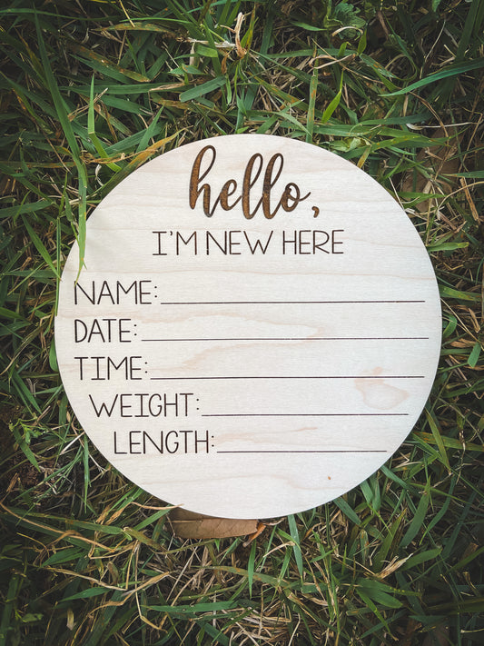 Wooden Hello, I’m New Here Birth Stats Announcement Sign