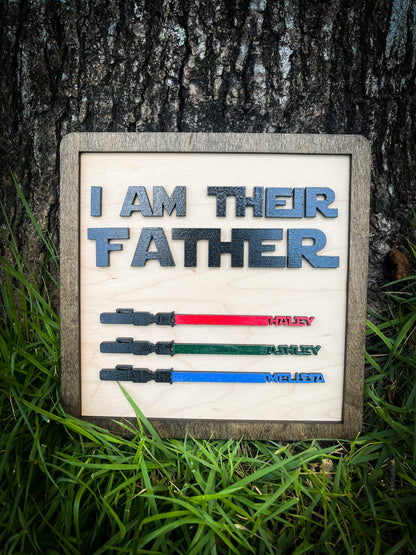 I Am Their Father Sign
