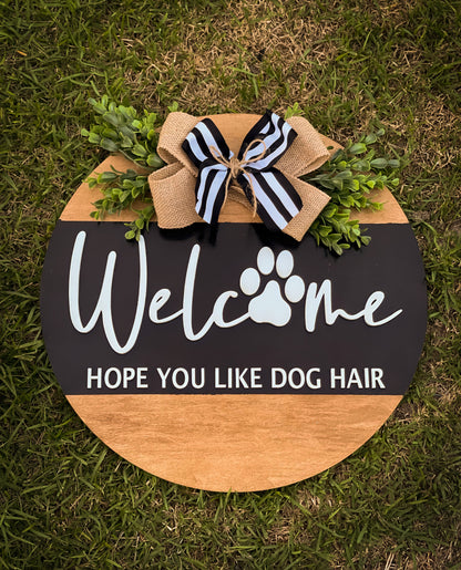 Welcome, Hope you like dog hair Door Hanger