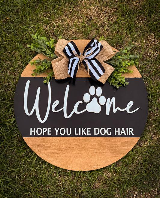 Welcome, Hope you like dog hair Door Hanger