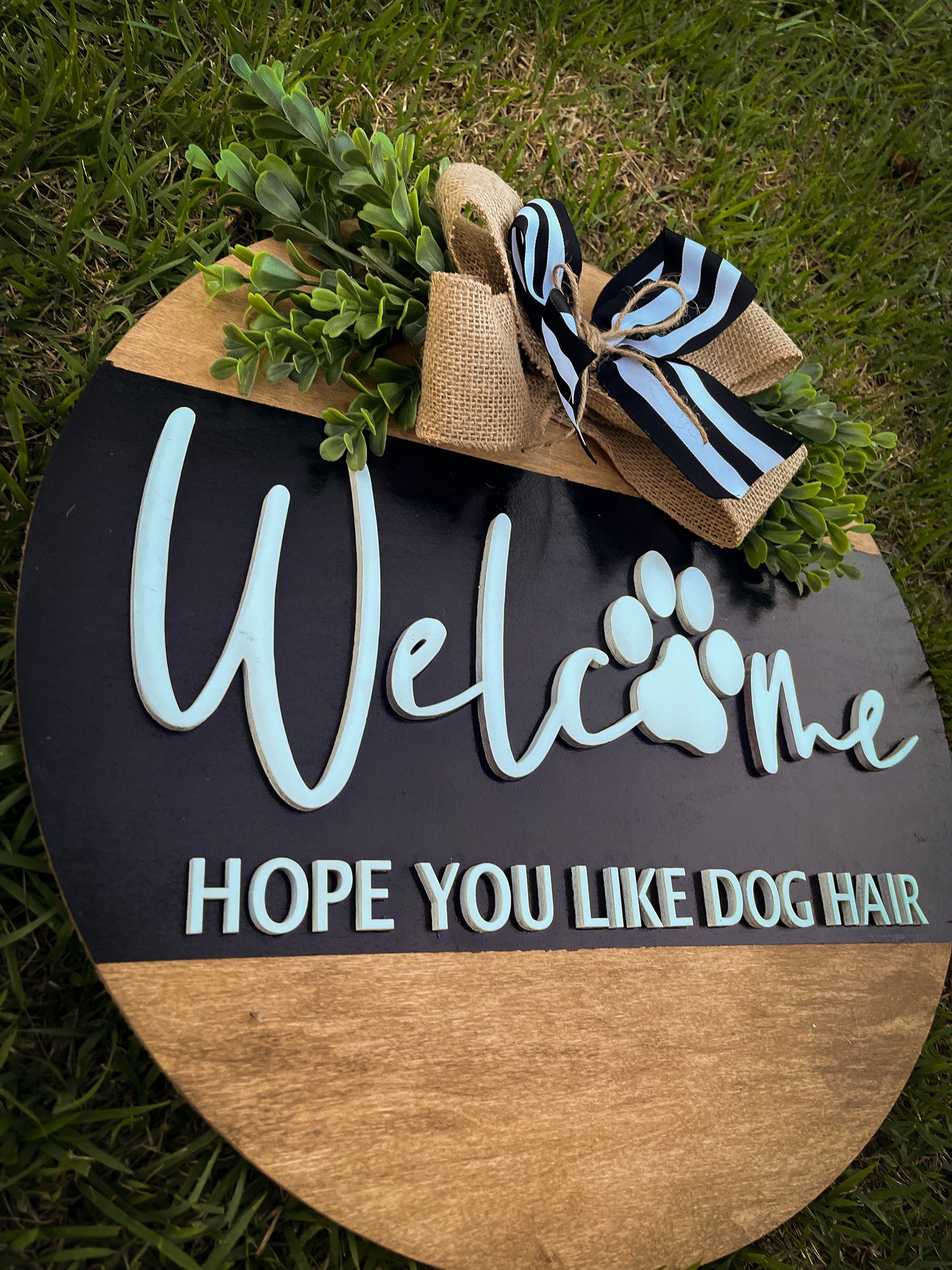 Welcome, Hope you like dog hair Door Hanger