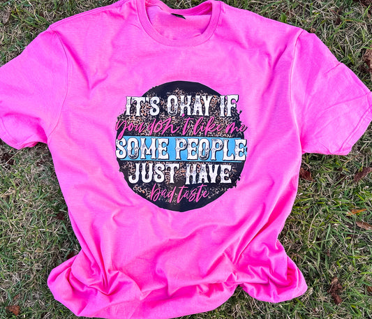 Some People Have Bad Taste Tee