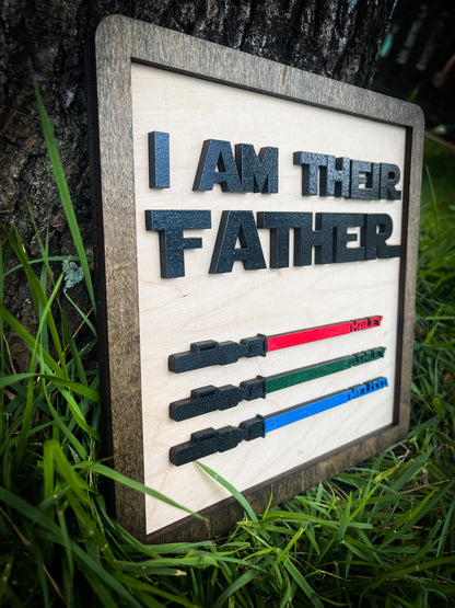I Am Their Father Sign