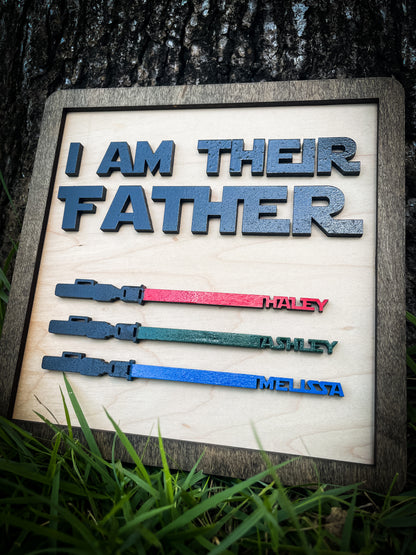 I Am Their Father Sign