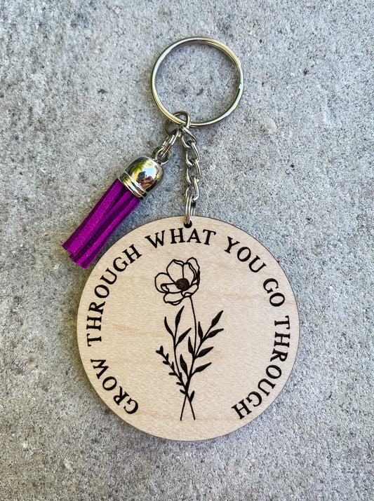 Grow Through What You Go Through Key Chain with Tassel
